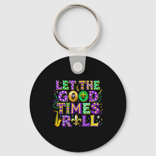 Let The Good Times Roll Mardi Gras Carnival Key Ring