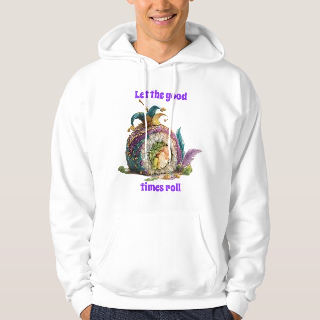 Let The Good Times Roll Mardi Gras Hoodie (Front)
