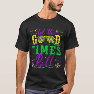 Let The Good Times Roll Mardi Gras New Orleans Men T-Shirt