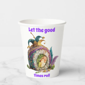 Let The Good Times Roll Mardi Gras Paper Cups