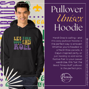 "Let the Good Times Roll" Pullover Unisex Hoodie