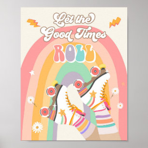 Let the Good Times Roll Roller Skate Skating Retro Poster