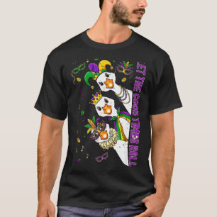 Let The Good Times Roll Silly Goose Mask Mardi Gra T-Shirt