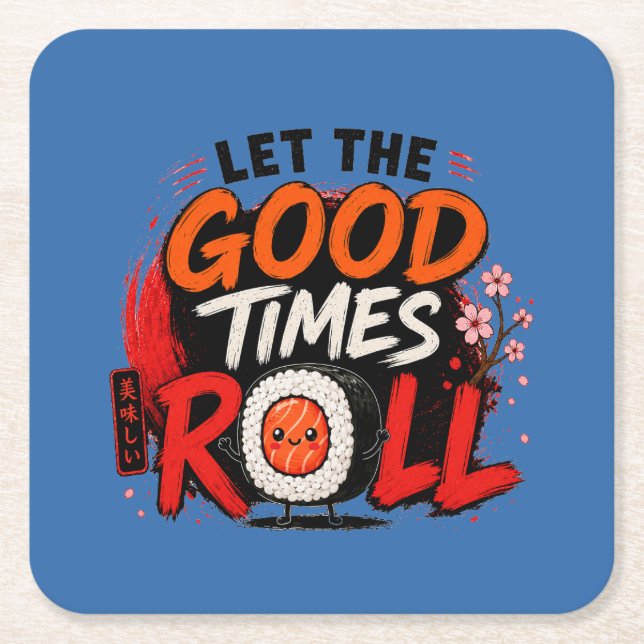 Let the good times roll  square paper coaster (Front)