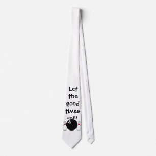 Let the good times roll! tie