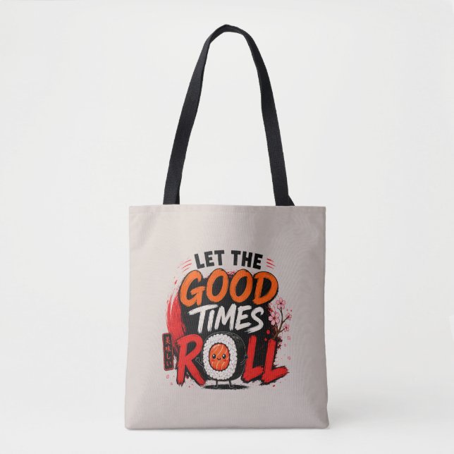 Let the good times roll  tote bag (Front)