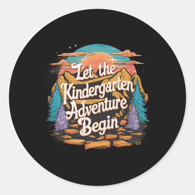 Let The Kindergarten Adventure Begin 1st Day Back  Classic Round Sticker (Front)