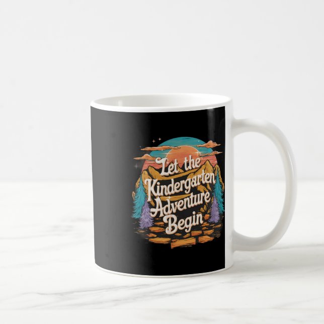 Let The Kindergarten Adventure Begin 1st Day Back  Coffee Mug (Right)
