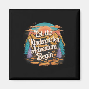 Let The Kindergarten Adventure Begin 1st Day Back Magnet