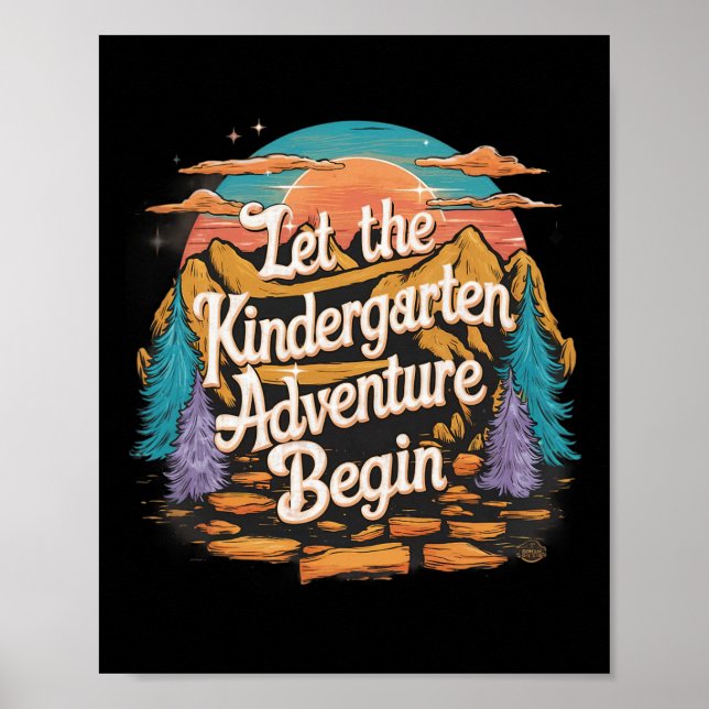 Let The Kindergarten Adventure Begin 1st Day Back  Poster (Front)