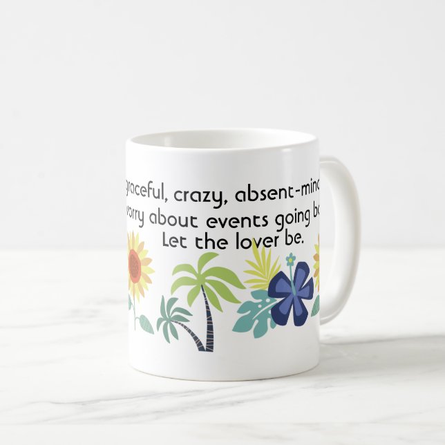 Let the Lover Be Crazy – Romantic Love Quote Coffee Mug (Front Right)