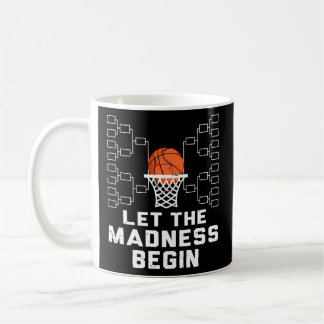 Let The Madness Begin - Basketball Bracket Coffee Mug