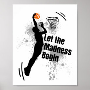 Let The Madness Begin Basketball Novelty Madness I Poster