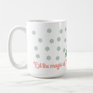 Let the magic of Christmas fill your heart Coffee Mug