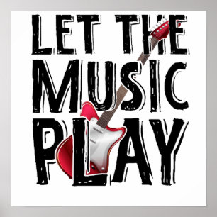 Let The Music Play Electric Guitar Poster