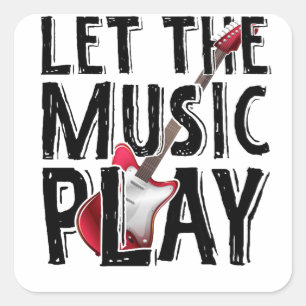 Let The Music Play Electric Guitar Square Sticker