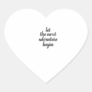 LET THE NEXT ADVENTURE BEGIN HEART STICKER