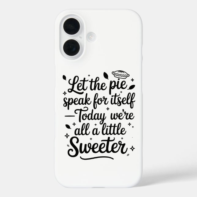 Let the pie speak for itself  today Case-Mate iPhone case (Back)