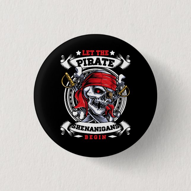 Let The Pirate Shenanigans Begin Crossbones Freebo 3 Cm Round Badge (Front)