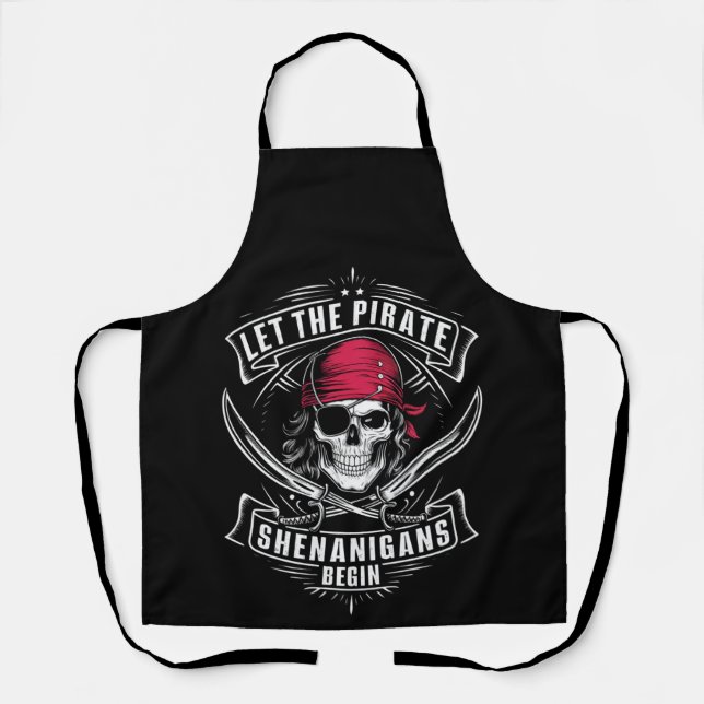 Let The Pirate Shenanigans Begin Halloween Skull Apron (Front)