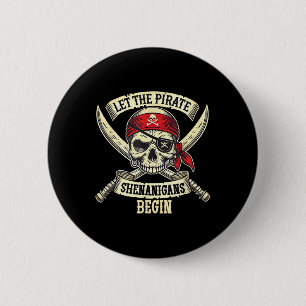 Let The Pirate Shenanigans Begin Halloween Skull B 6 Cm Round Badge