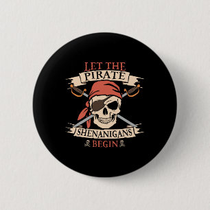 Let The Pirate Shenanigans Begin Halloween Skull B 6 Cm Round Badge