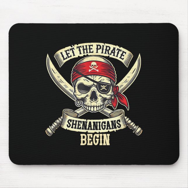 Let The Pirate Shenanigans Begin Halloween Skull B Mouse Pad (Front)