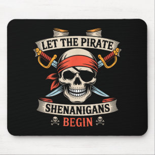 Let The Pirate Shenanigans Begin Halloween Skull B Mouse Pad