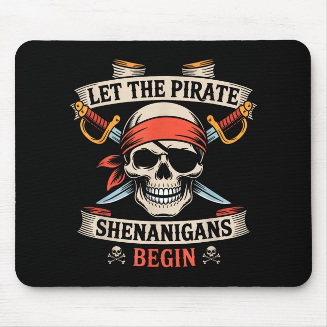 Let The Pirate Shenanigans Begin Halloween Skull B Mouse Pad (Front)