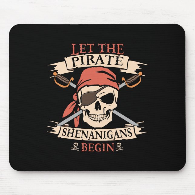 Let The Pirate Shenanigans Begin Halloween Skull B Mouse Pad (Front)