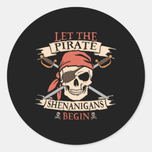 Let The Pirate Shenanigans Begin Halloween Skull N Classic Round Sticker