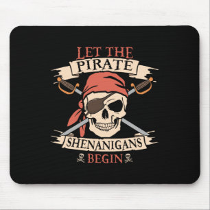 Let The Pirate Shenanigans Begin Halloween Skull N Mouse Pad