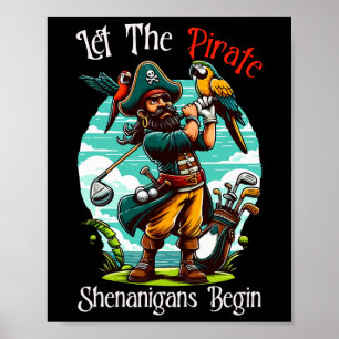 Let The Pirate Shenanigans Begin Poster