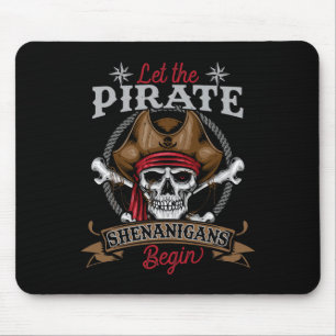 Let The Pirate Shenanigans Begin Skeleton Hallowee Mouse Pad