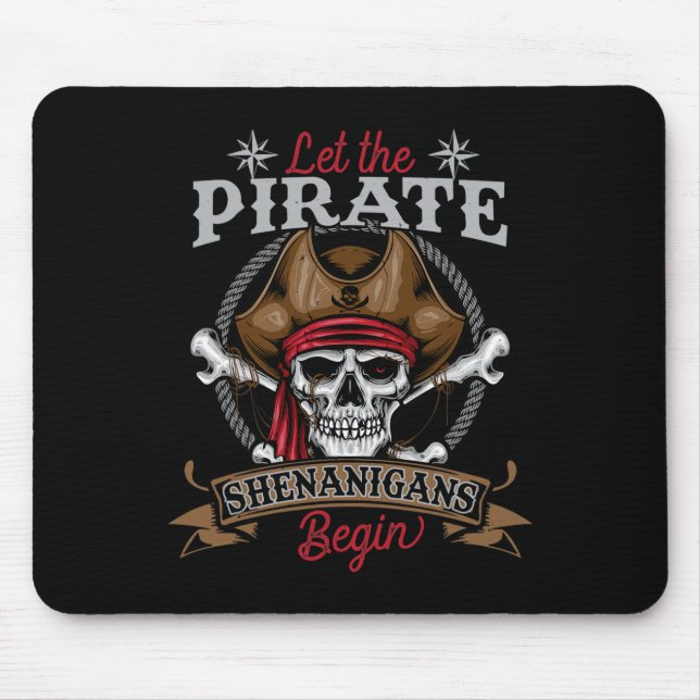 Let The Pirate Shenanigans Begin Skeleton Hallowee Mouse Pad (Front)