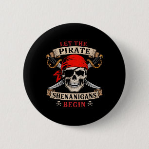 Let The Pirate Shenanigans Begin Skull Halloween M 6 Cm Round Badge