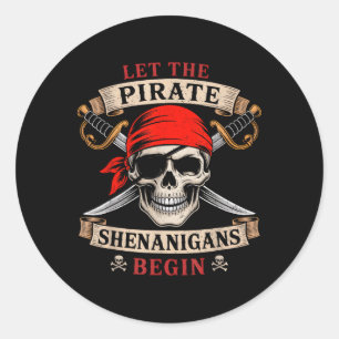 Let The Pirate Shenanigans Begin Skull Halloween M Classic Round Sticker