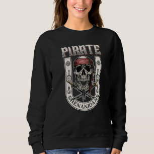 Let The Pirate Shenanigans Begin Tattoo Style Sweatshirt