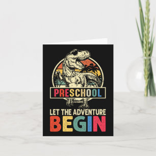 Let The Preschool Adventure Begin Dino Back To Sch Card
