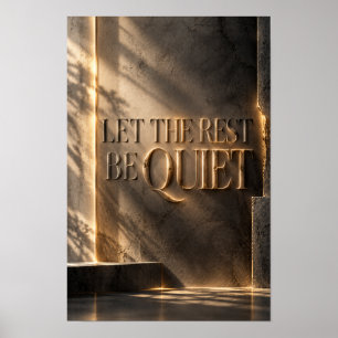 Let the Rest Be Quiet Elegant Shadow Typography Wa Poster