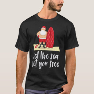 Let The Sea Set You Free Santa Hawaiian Surfing Ch T-Shirt
