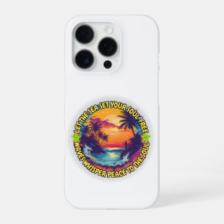 Let the Sea Set Your Soul Free iPhone 16 Pro Case
