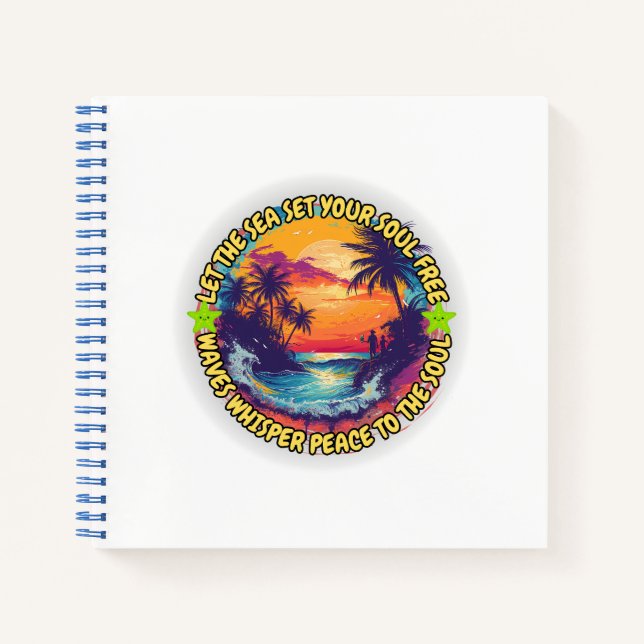 Let the Sea Set Your Soul Free Notebook (Front)