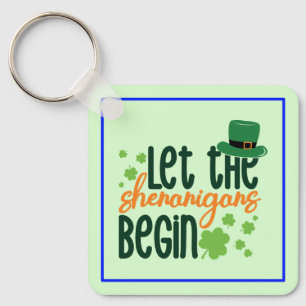 Let The Senanigans Begin-60677 Key Ring
