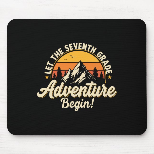 Let The Seventh Grade Adventure Begin 7th Grade Te Mouse Pad (Front)