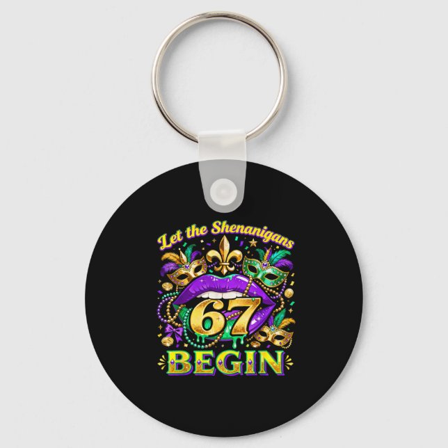 Let The Shenanigans 67 Begin Mardi Gras Quote _3  Key Ring (Front)