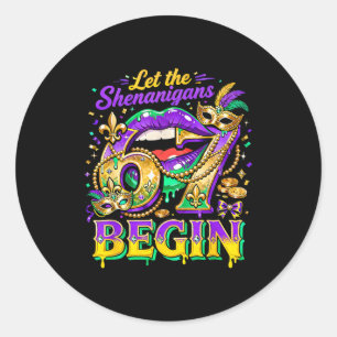 Let The Shenanigans 67 Begin Mardi Gras Quote Classic Round Sticker