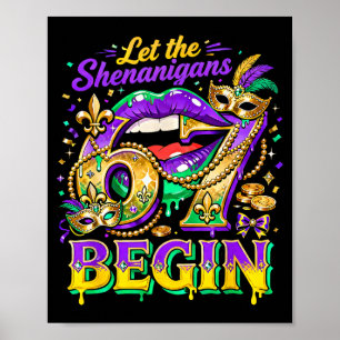 Let The Shenanigans 67 Begin Mardi Gras Quote Poster
