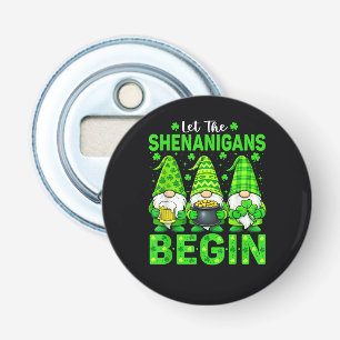 Let The Shenanigans Begin Bottle Opener