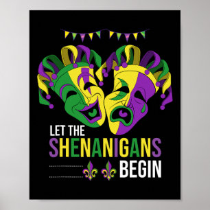 Let The Shenanigans Begin Carnival Parade Funny Ma Poster